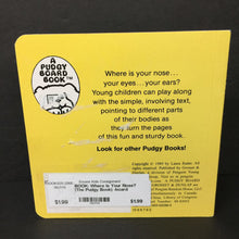 Load image into Gallery viewer, Where Is Your Nose? (The Pudgy Book) -board
