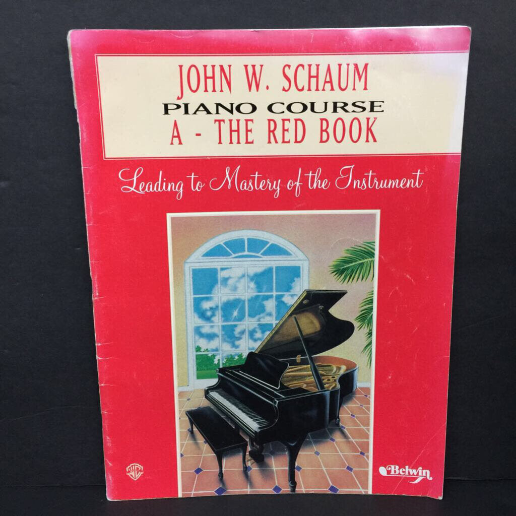 Piano Course: A - The Red Book: Leading to Mastery of the Instrument (John W. Schaum) (Music) -instructional educational paperback