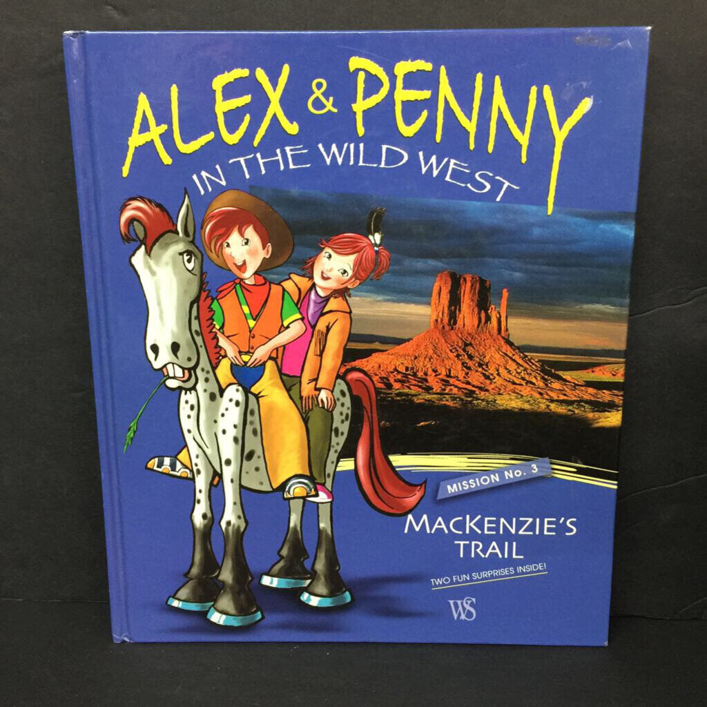 Mission No. 3: Mackenzie's Trail (Alex and Penny in the Wild West) (Giada Franca) (USA/Notable Event) -educational hardcover