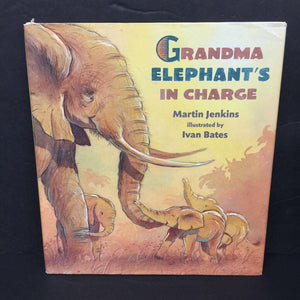 Grandma Elephant's in Charge (Martin Jenkins) (Family) -hardcover