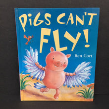 Load image into Gallery viewer, Pigs Can&#39;t Fly! (Ben Cort) -hardcover
