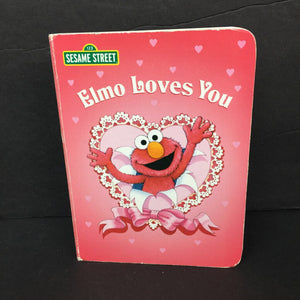 Elmo Loves You (Sesame Street) (Sarah Albee) -character board