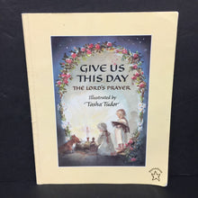 Load image into Gallery viewer, Give Us This Day: The Lord&#39;s Prayer (Tasha Tudor) -religion paperback
