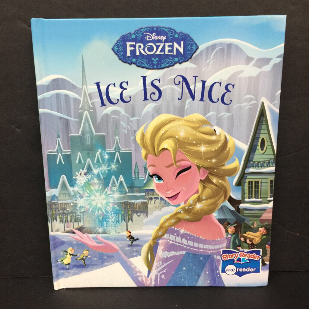 Ice is Nice (Disney Frozen) (Story Reader Me Reader) -character hardcover