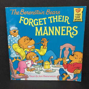 The Berenstain Bears Forget Their Manners (Stan & Jan Berenstain) -character paperback
