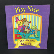 Load image into Gallery viewer, Play Nice (Manners Always Matter) (Manners/Morals) -paperback
