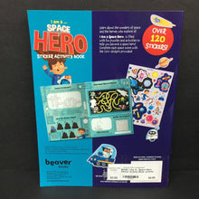 Load image into Gallery viewer, I Am A... Space Hero: Sticker Activity Book -activity paperback

