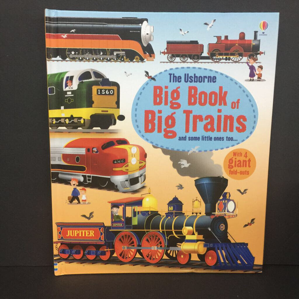 The Usborne Big Book of Big Trains and some little ones too... (Megan Cullis) (Vehicles) -educational hardcover
