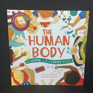 The Human Body: A Shine-a-Light Book (Carron Brown & Rachael Saunder) (Anatomy) -educational hardcover