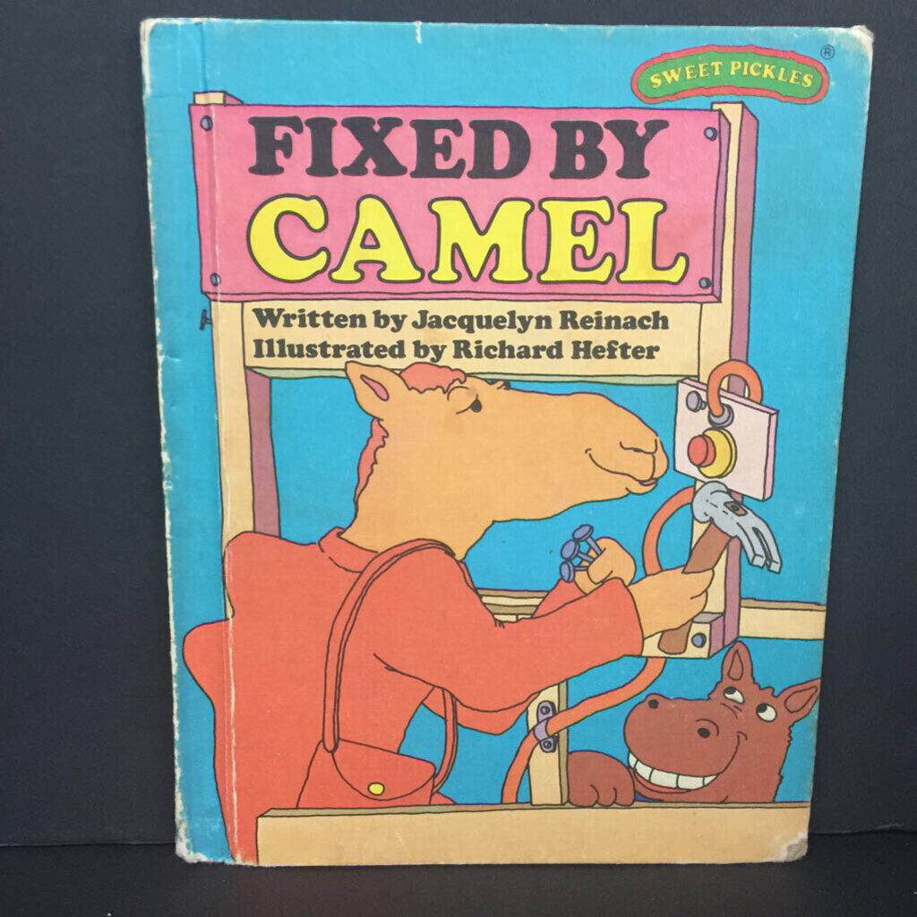 Fixed by Camel(Weekly Reader Books) (Sweet Pickles) (Jacquelyn Reinach) -hardcover