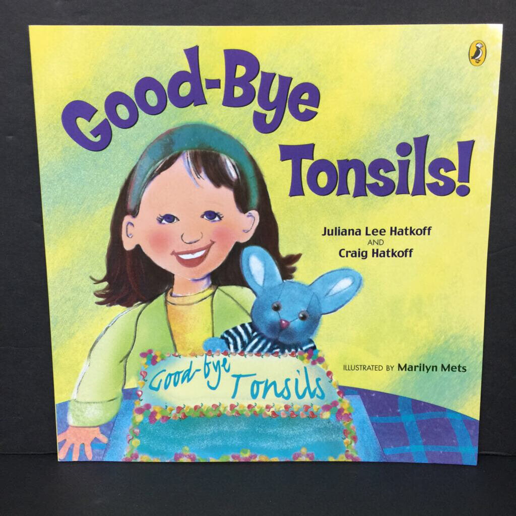 Good-Bye Tonsils! (Juliana Hatkoff) (Anatomy) -educational paperback