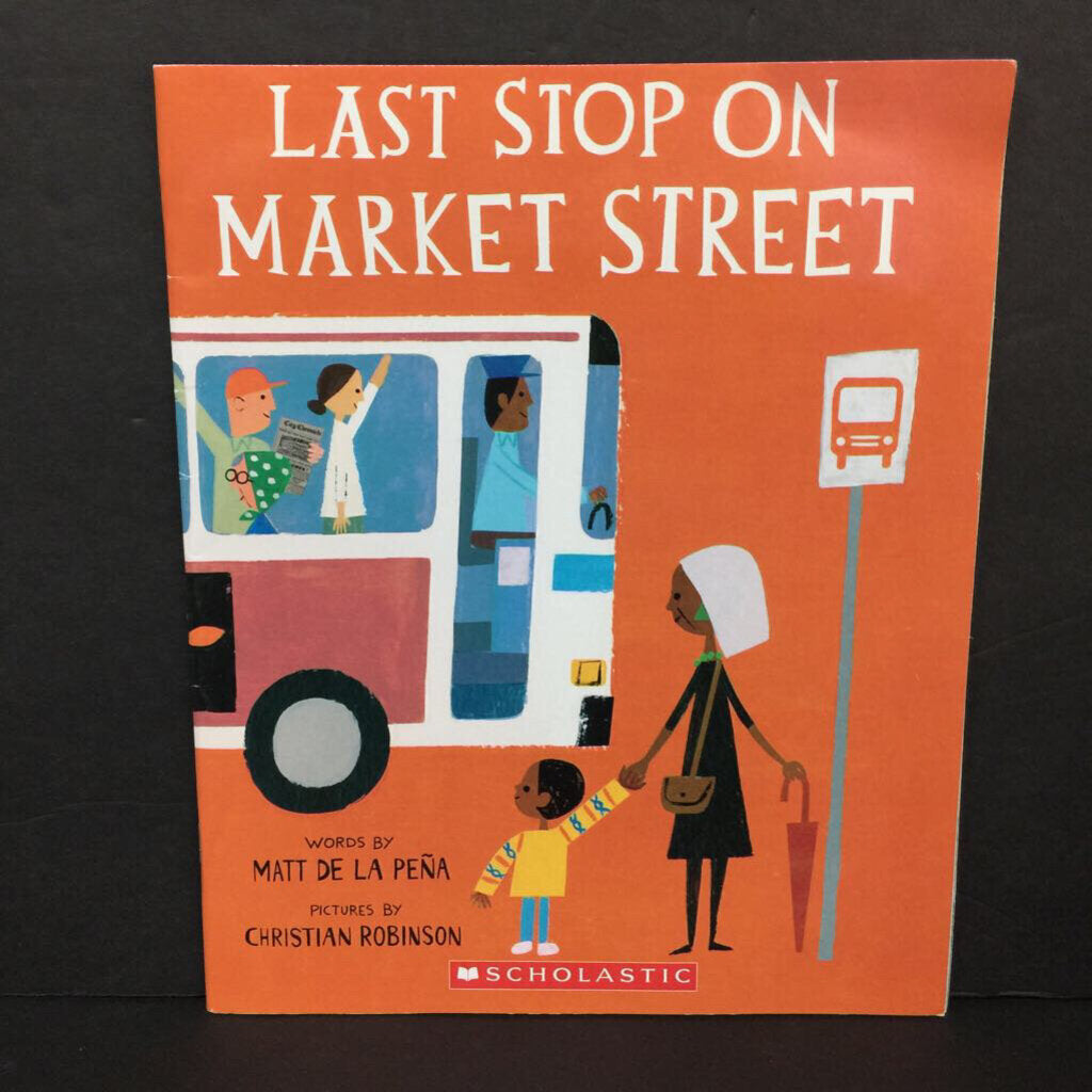 Last Stop on Market Street (Matt de la Pena) (Scholastic Cover) -paperback