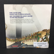 Load image into Gallery viewer, Titanosaur: Discovering the World&#39;s Largest Dinosaur (Dr. Jose Luis Carballido &amp; Dr. Diego Pol) (DInosaurs) -educational paperback
