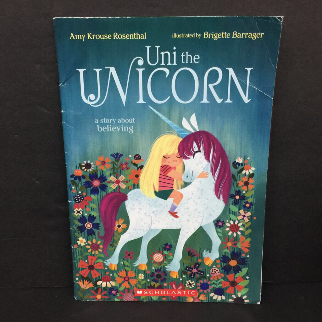Uni the Unicorn: A Story about Believing (Amy Krouse Rosenthal) -paperback