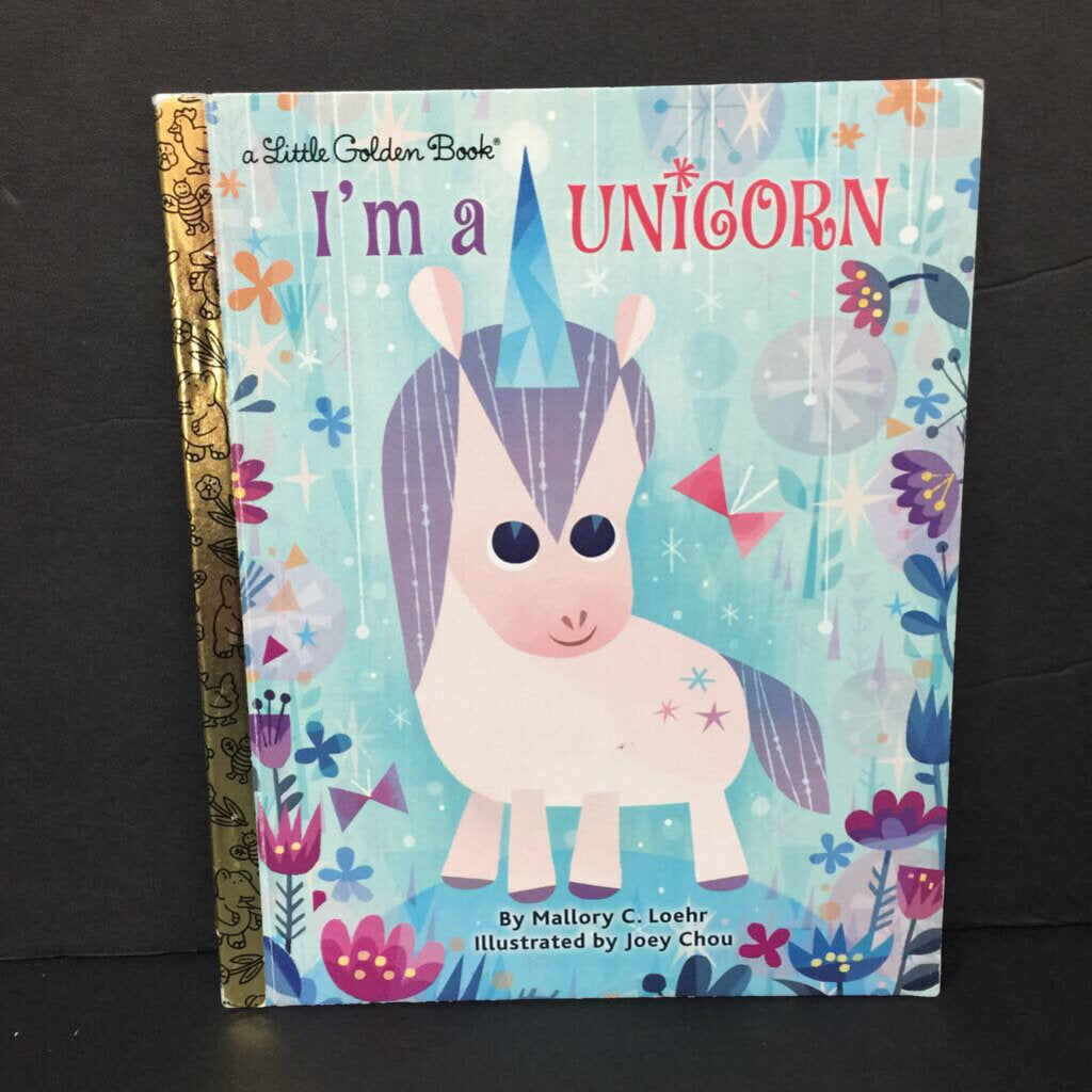 I'm a Unicorn (Mallory Loehr) (Golden Book) -hardcover