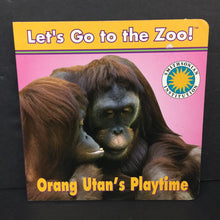 Load image into Gallery viewer, Orang Utan&#39;s Play Time (Let&#39;s Go To The Zoo!) (Smithsonian) (Laura Gates Galvin) -board
