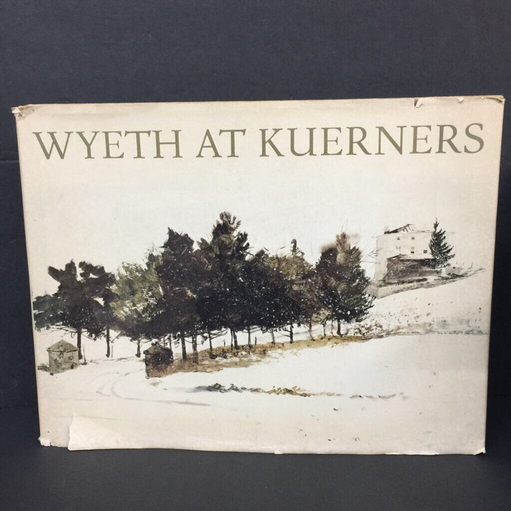 Wyeth at Kuerners (Andrew Wyeth & Betsy Wyeth) (Art) (Vintage Collectible 1976) -hardcover