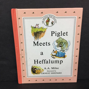 Piglet Meets a Heffalump (A.A. Milne) (Pooh & Friends) -character hardcover