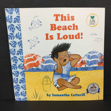 Load image into Gallery viewer, This Beach Is Loud (Samantha Cotterill) (Little Senses) -paperback
