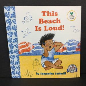 This Beach Is Loud (Samantha Cotterill) (Little Senses) -paperback
