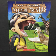 Load image into Gallery viewer, What If You Had Animal Teeth!? (Mammals) (Sandra Markle) -educational paperback
