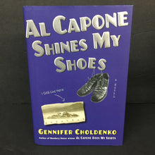 Load image into Gallery viewer, Al Capone Shines My Shoes (Gennifer Choldenko) -series hardcover
