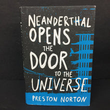 Load image into Gallery viewer, Neanderthal Opens the Door to the Universe (Preston Norton) -chapter hardcover
