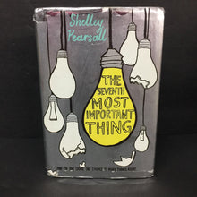 Load image into Gallery viewer, The Seventh Most Important Thing (Shelley Pearsall) -chapter hardcover
