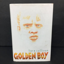 Load image into Gallery viewer, Golden Boy: A Shocking Human Rights Tragedy Brough to Light in a Story of Heartbreak &amp; Tragedy (Tara Sullivan) (Historical Fiction) -educational chapter hardcover
