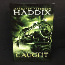 Load image into Gallery viewer, Caught (The Missing) (Margaret Peterson Haddix) -series hardcover
