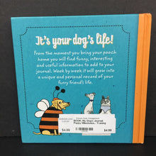 Load image into Gallery viewer, My Dog&#39;s Journal: Puppy Milestones... Training Tactics... Doggy IQ and More (Michael Powell) -activity hardcover
