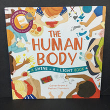 Load image into Gallery viewer, The Human Body: A Shine-a-Light Book (Carron Brown &amp; Rachael Saunder) (Anatomy) -educational hardcover
