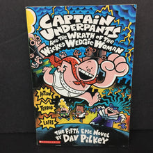 Load image into Gallery viewer, Captain Underpants and the Wrath of the Wicked Wedgie Woman (Dav Pilkey) -series paperback
