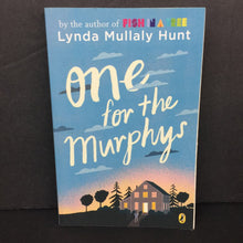 Load image into Gallery viewer, One for the Murphys (Lynda Mullaly Hunt) -chapter paperback
