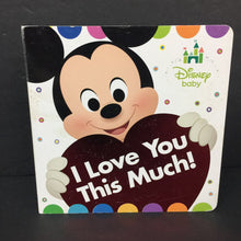 Load image into Gallery viewer, I Love You This Much! (Disney Baby / Mickey &amp; Friends) (Season: Winter, Holiday: Valentine's Day) -character board
