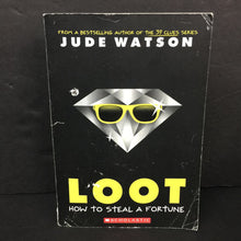 Load image into Gallery viewer, Loot: How to Steal A Fortune (Jude Watson) -chapter paperback
