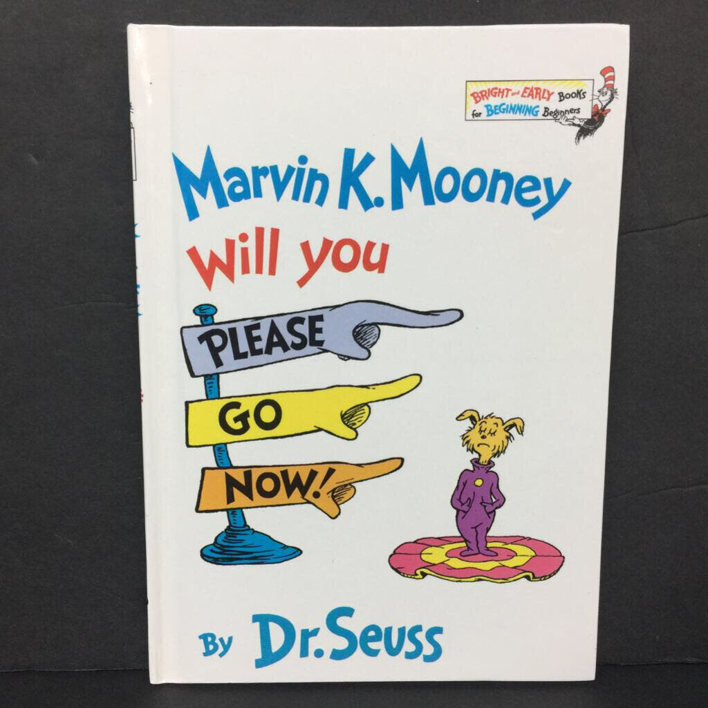 Marvin K. Mooney Will You Please Go Now? -dr. seuss hardcover