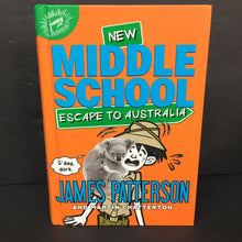 Load image into Gallery viewer, Escape to Australia (New Middle School) (James Patterson &amp; Martin Chatterton) -series hardcover

