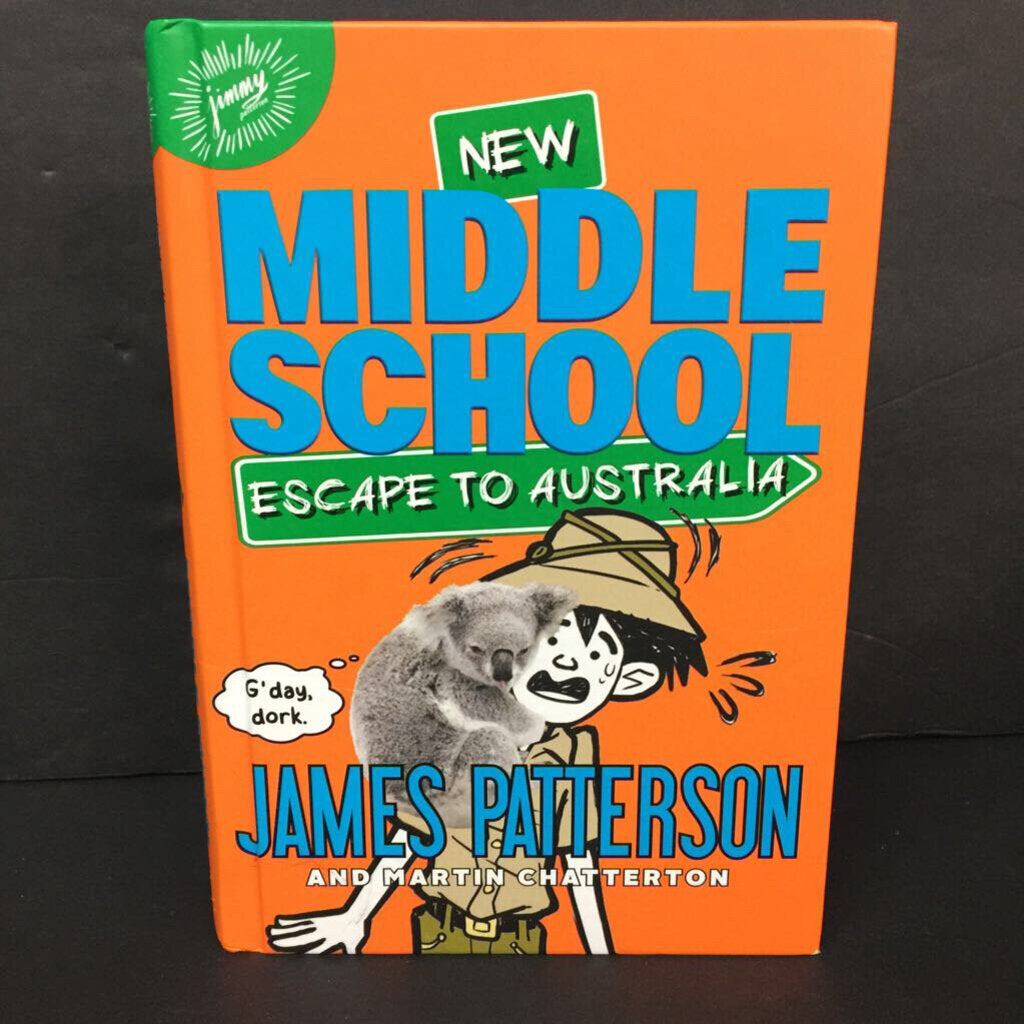 Escape to Australia (New Middle School) (James Patterson & Martin Chatterton) -series hardcover