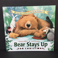 Load image into Gallery viewer, Bear Stays Up For Christmas (Karma Wilson &amp; Jane Chapman) (Season: Winter, Holiday) -hardcover
