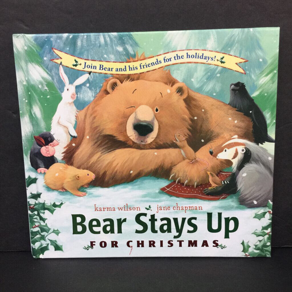 Bear Stays Up For Christmas (Karma Wilson & Jane Chapman) (Season: Winter, Holiday) -hardcover