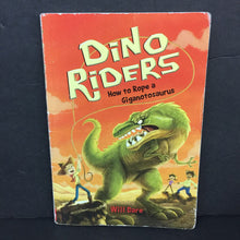 Load image into Gallery viewer, How to Rope a Giganotosaurus (Dino Riders) (Will Dare) -series paperback
