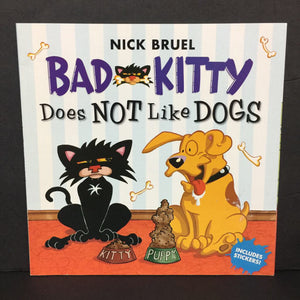 Bad Kitty Does NOT Like DOGS (Nick Bruel) -character paperback