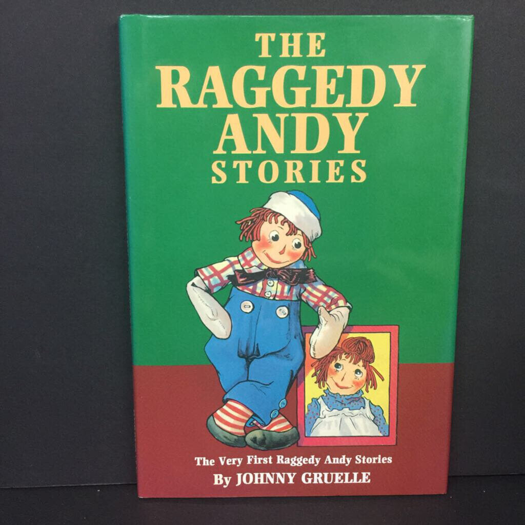 The Raggedy Andy Stories: The Very First Raggedy Andy Stories (Johnny Gruelle) -character hardcover