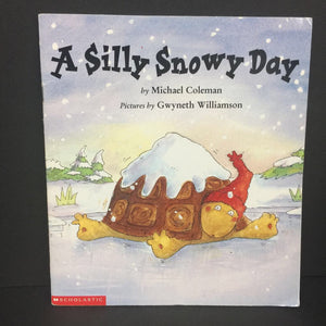 A Silly Snowy Day (Weather - Snow; Season: Winter) (Michael Coleman) -paperback