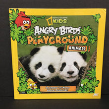 Load image into Gallery viewer, Angry Birds Playground Animals (National Geographic Kids) (Mammals) (Jill Esbaum) -educational hardcover
