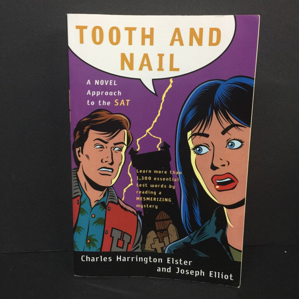 Tooth and Nail: A NOVEL Approach to the SAT (Charles Harrinton Elster & Joseph Elliot) (Language) -chapter educational paperback