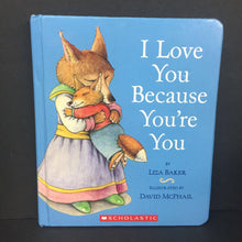 Load image into Gallery viewer, I Love You Because You&#39;re You (Liza Baker) -board
