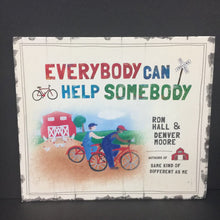 Load image into Gallery viewer, Everybody Can Help Somebody (Ron Hall &amp; Denver Moore) -hardcover
