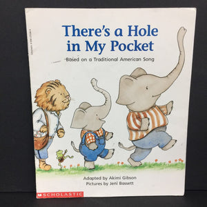There's a Hole in My Pocket: Based on a Traditional American Song (Akimi Gibson) (Beginning Literacy) -reader paperback